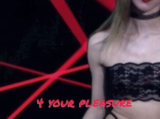 4_your_pleasure