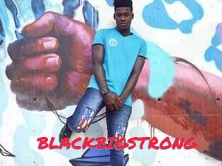 BLACKBIGSTRONG