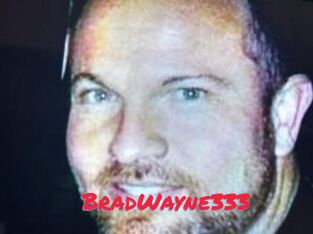 BradWayne333