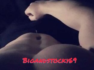 Bigandstocky69