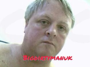 Bigdirtymanuk