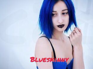 Blueskinny