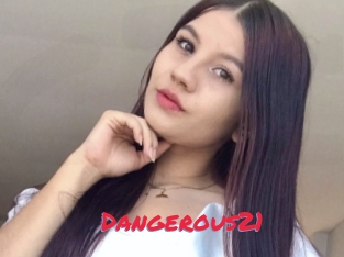 Dangerous21