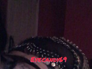 Eyecandy69