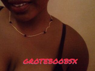 GROTEBOOBSX