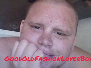 GoodOldFashionLoverBoy