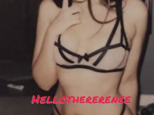 Hellothererenee