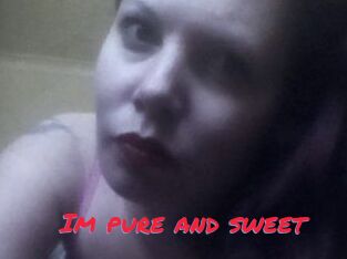 Im_pure_and_sweet