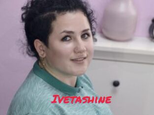 Ivetashine