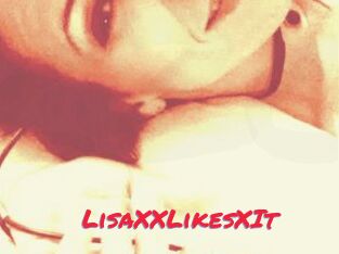 LisaXXLikesXIt