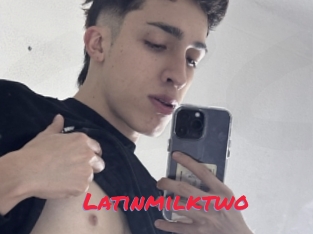 Latinmilktwo