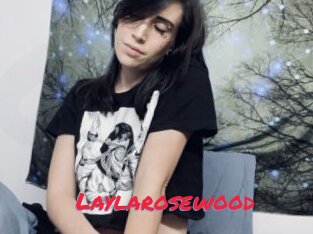 Laylarosewood