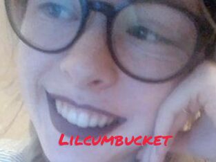 Lilcumbucket