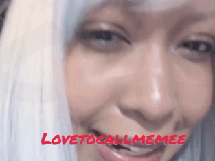 Lovetocallmemee