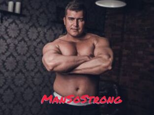 ManSoStrong