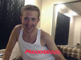 MaxxxWood