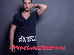 MikeLuxxJeremiah