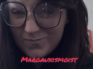 Margauxismoist