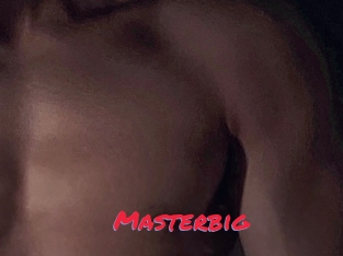 Masterbig