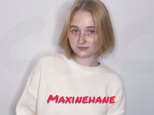 Maxinehane