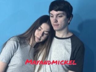 Mayandmickel