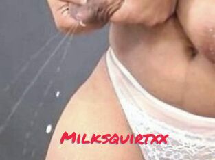 Milksquirtxx