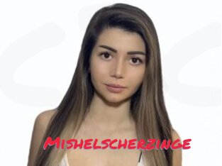 Mishelscherzinge