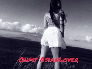 Ohmy_AsianLover