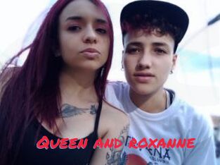 Queen_and_roxanne