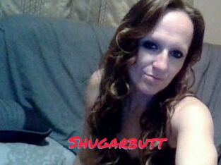 Shugarbutt