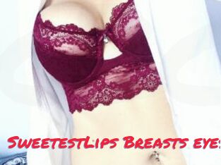 SweetestLips_Breasts_eyes