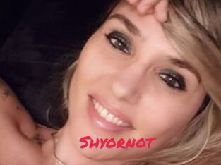 Shyornot