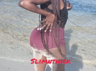 Slimnthick