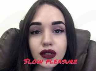 Slow_pleasure