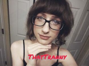 ThatTranny