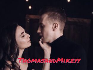 ThomasandMikeyy