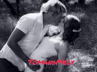 TomandMely