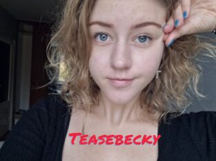 Teasebecky