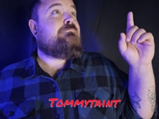 Tommytaint