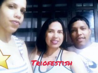 Triofestish