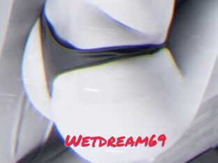 Wetdream69