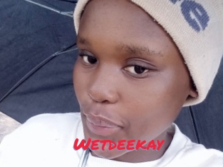 Wetdeekay