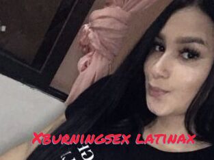 Xburningsex_latinax