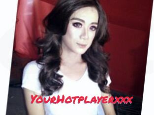 YourHotplayerxxx